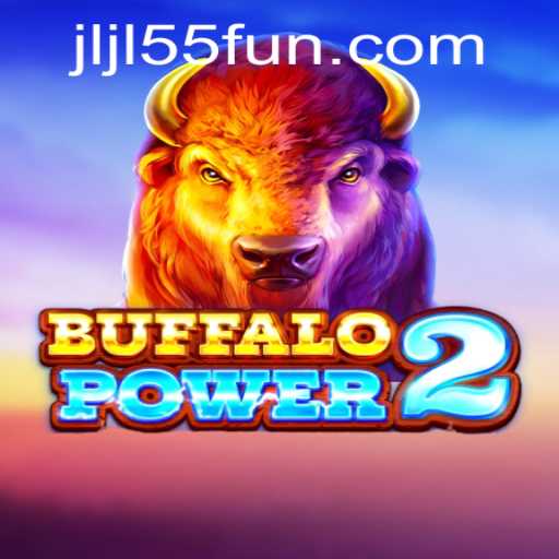 Discovering the Thrills of BuffaloPower2: A Comprehensive Guide with JLJL55