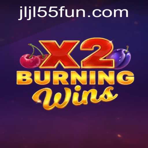 Exploring the Thrills of BurningWinsX2: A Fiery Gaming Experience